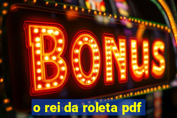 o rei da roleta pdf